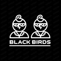 BLACK BIRD$