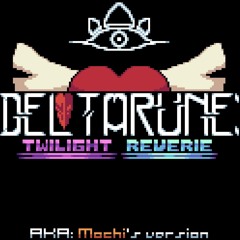 Deltarune: Twilight Reverie - [on hiatus]
