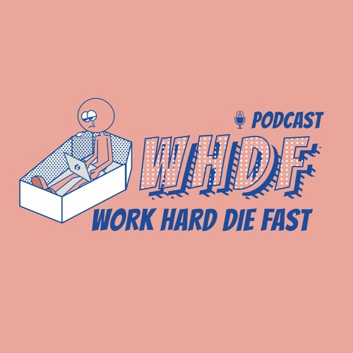 Stream Work Hard Die Fast | Listen to podcast episodes online for free on  SoundCloud