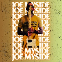 JOE MYSIDE