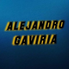 ALEJANDRO GAVIRIA