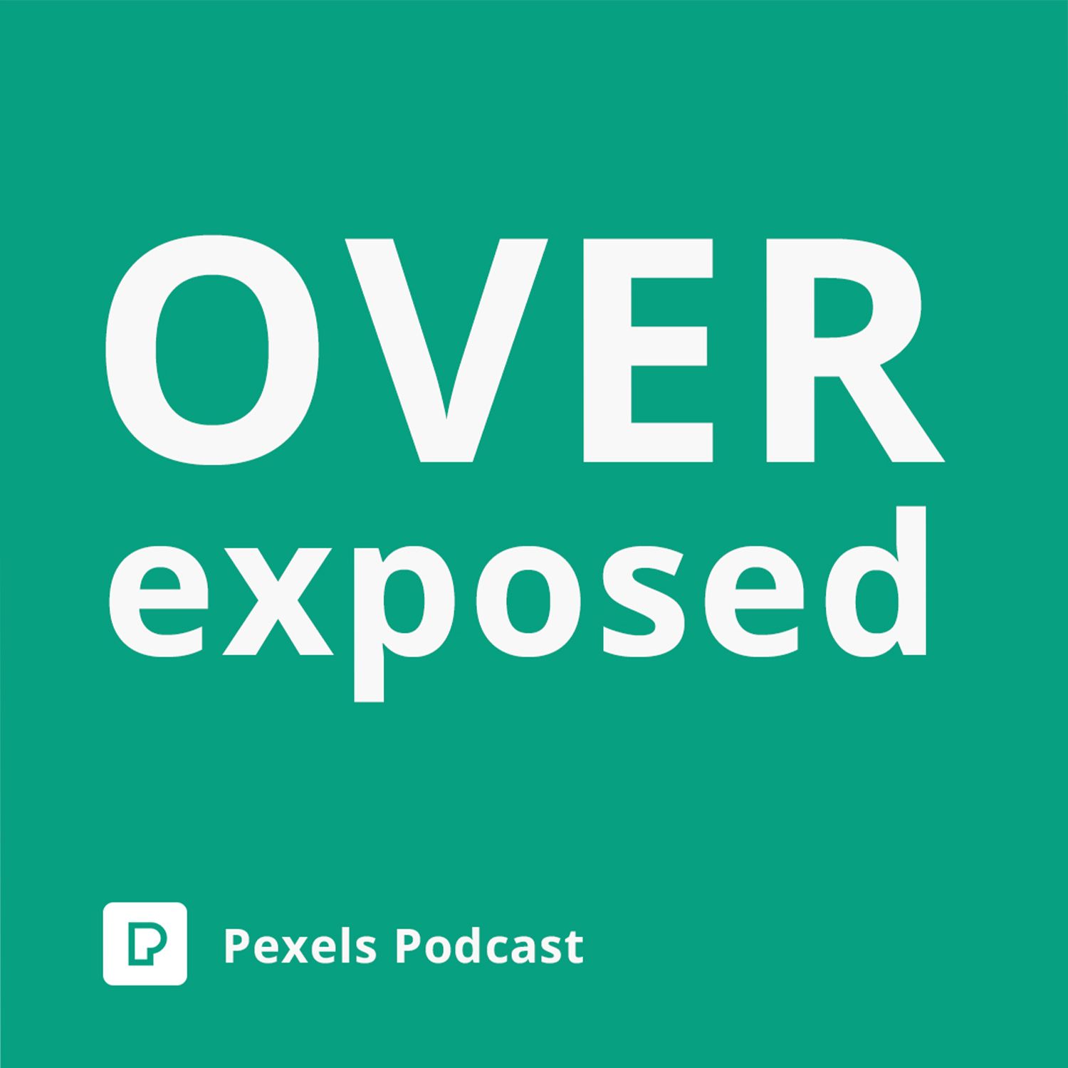 Overexposed: A Pexels Podcast podcast artwork