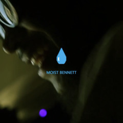 Moist Bennett