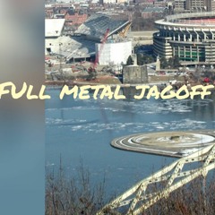 Full metal jagoff