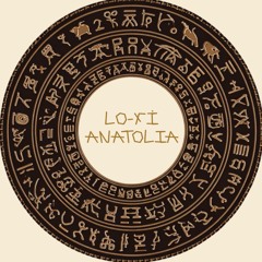 Lo-Fi Anatolia