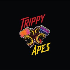 Trippy Ape$