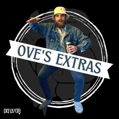 OVE's Extras