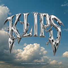 KLIPS  ✪