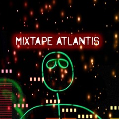 Mixtape Atlantis