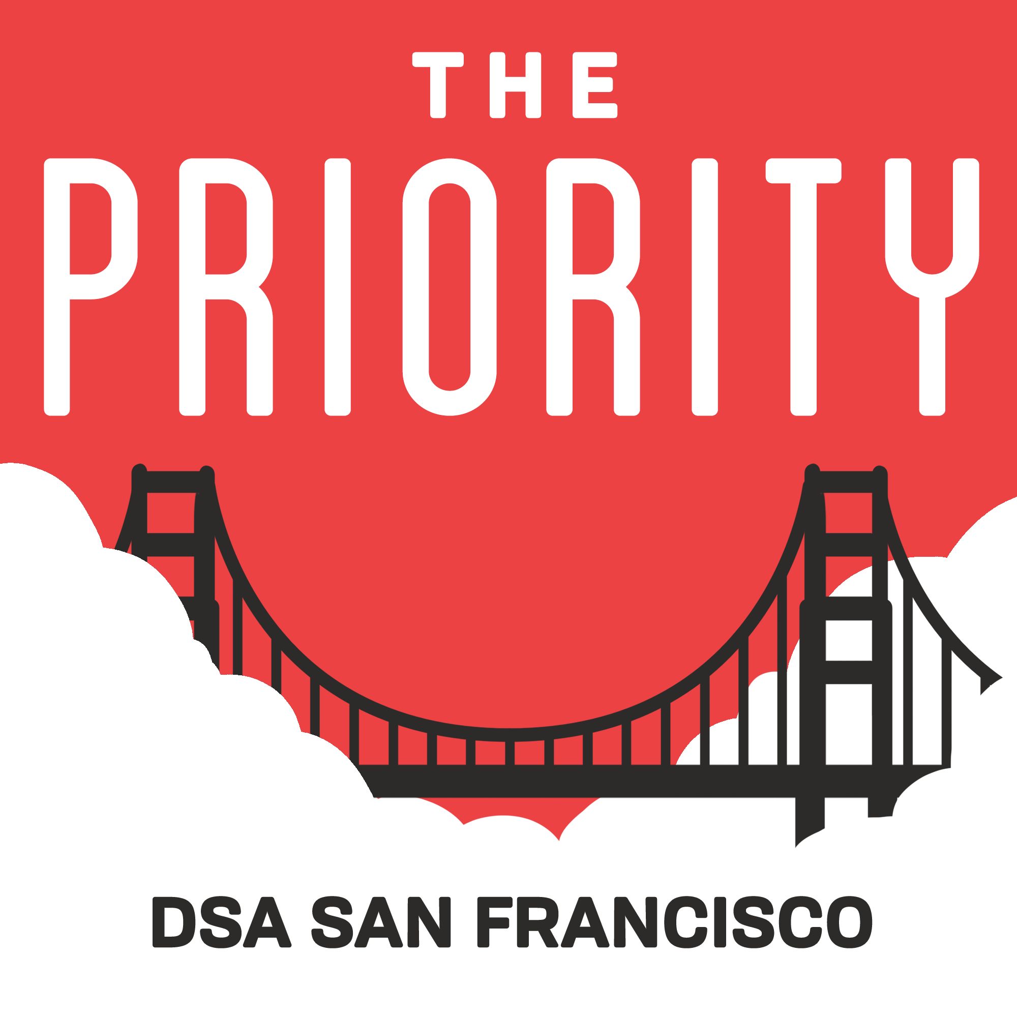 DSA San Francisco Presents: The Priority