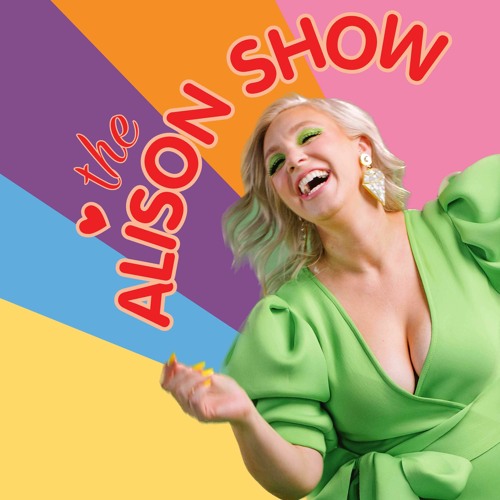 Stream The Alison Show music | Listen to songs, albums, playlists for ...