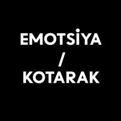 ÉMOTSIYA / KOTARAK