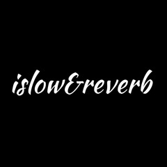 islow&reverb