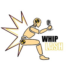 Whip Lash Podcast 🧠🧨