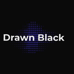 Drawn Black