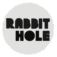 RABBIT HOLE