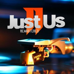 Just Us Remastered