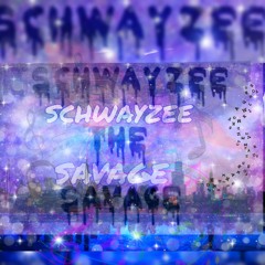 SchwayzeeTHEsavage93