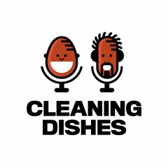 Cleaning Dishes Podcast