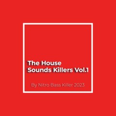 The House Sounds Killers