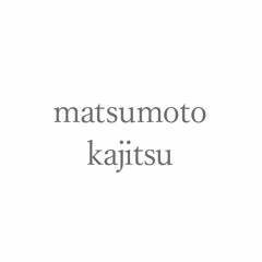 matsumoto kajitsu