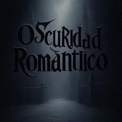 oscuridad romántico