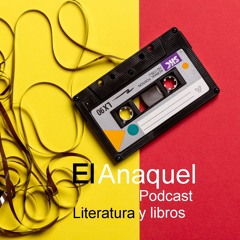 El Anaquel - Podcast en Español sobre Literatura