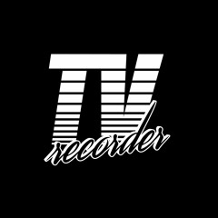 TVR | Television Recorder