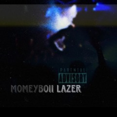 Moneyboii Lazer