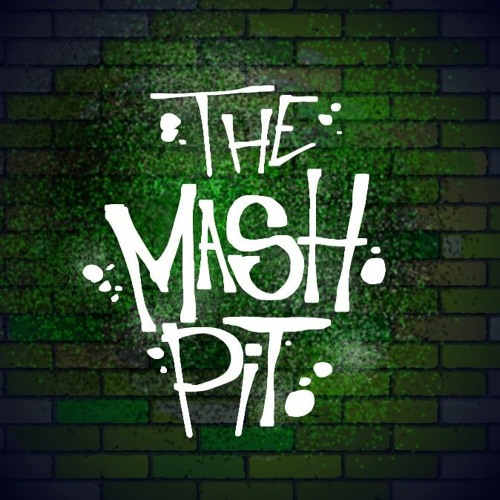 THE MASH PIT [CANCELLED]’s avatar
