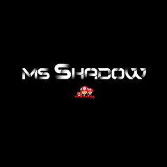 Ms Shadow