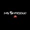 Ms Shadow