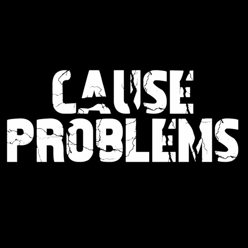 Cause Problems’s avatar