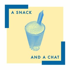 A Snack and A Chat
