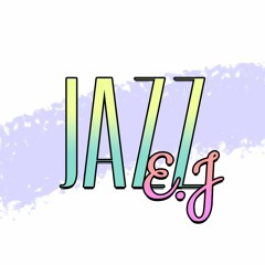 Jazz E. J