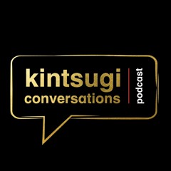 kintsugi conversations