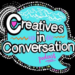 Creatives in Conversation