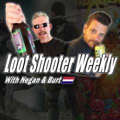 Loot Shooter Weekly with Negan and Burt