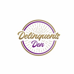 Delinquents Den