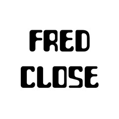Fred Close (Live Sets)