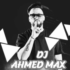 DJ AHMED MAX
