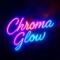 Chroma Glow