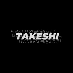 Takeshi (Slowed)