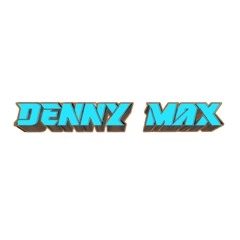 DENNY MAX