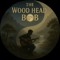 ThE WooD HeaD BoB