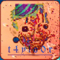 t4ylo0r