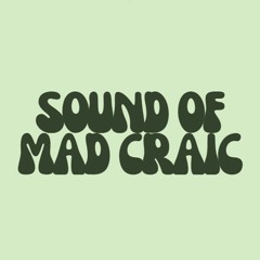 The Sound of Mad Craic