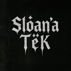 Slôan'a TëK
