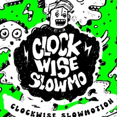 Clockwise Slowmotion