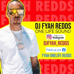 DJ FYAH REDDS